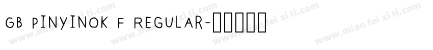 GB Pinyinok F Regular字体转换